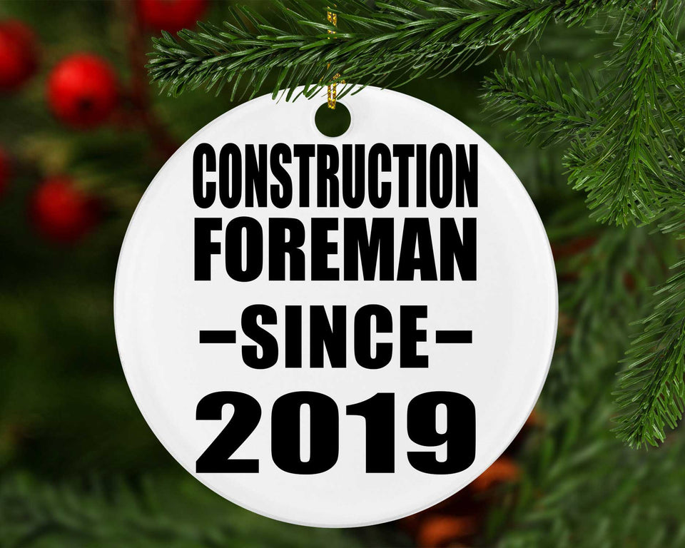 Construction Foreman Since 2019 - Circle Ornament