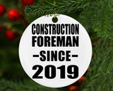 Construction Foreman Since 2019 - Circle Ornament