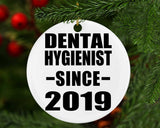 Dental Hygienist Since 2019 - Circle Ornament