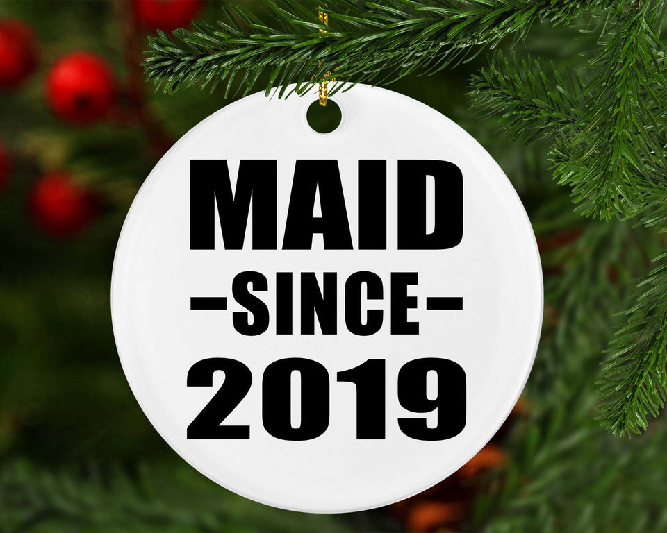 Maid Since 2019 - Circle Ornament