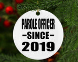 Parole Officer Since 2019 - Circle Ornament