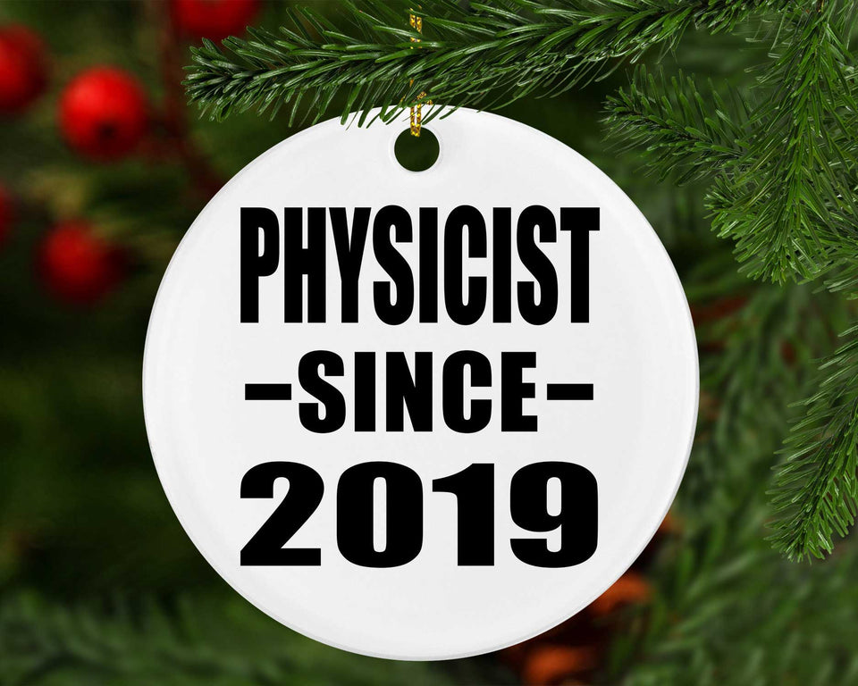Physicist Since 2019 - Circle Ornament