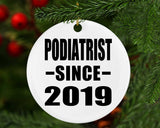 Podiatrist Since 2019 - Circle Ornament