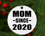 Mom Since 2020 - Circle Ornament