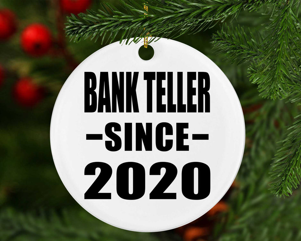 Bank Teller Since 2020 - Circle Ornament