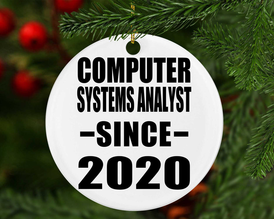 Computer Systems Analyst Since 2020 - Circle Ornament
