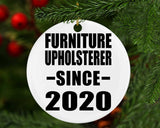 Furniture Upholsterer Since 2020 - Circle Ornament