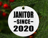 Janitor Since 2020 - Circle Ornament