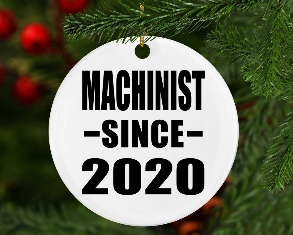 Machinist Since 2020 - Circle Ornament