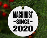 Machinist Since 2020 - Circle Ornament