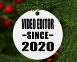 Video Editor Since 2020 - Circle Ornament