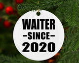 Waiter Since 2020 - Circle Ornament