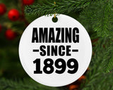 125th Birthday Amazing Since 1899 - Circle Ornament