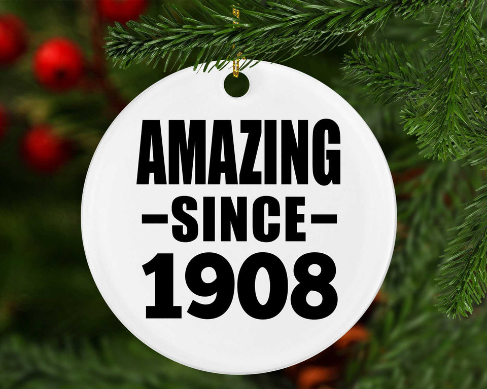 116th Birthday Amazing Since 1908 - Circle Ornament