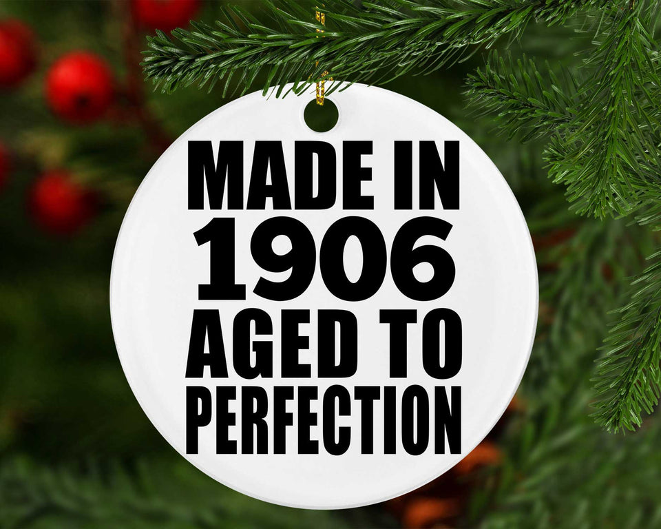 118th Birthday Made In 1906 Aged To Perfection - Circle Ornament