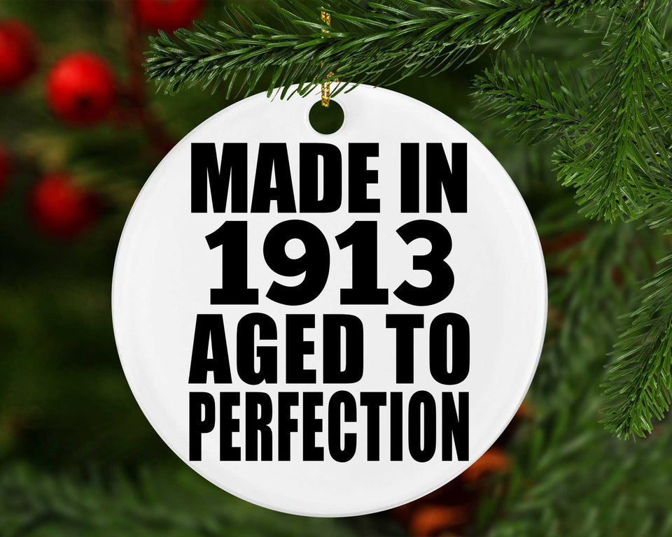 111th Birthday Made In 1913 Aged To Perfection - Circle Ornament
