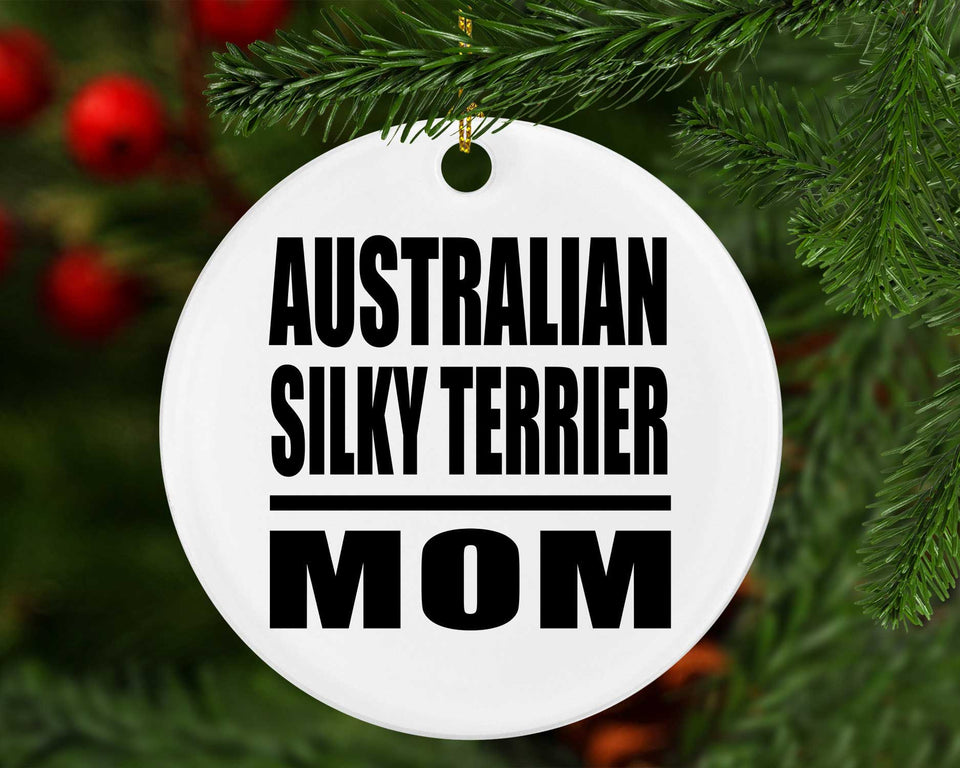 Australian Silky Terrier Mom - Circle Ornament