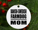 Danish-Swedish Farmdog Mom - Circle Ornament