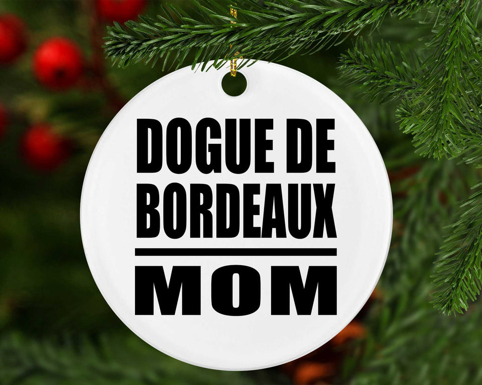 Dogue De Bordeaux Mom - Circle Ornament