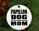 Papillon Dog Mom - Circle Ornament