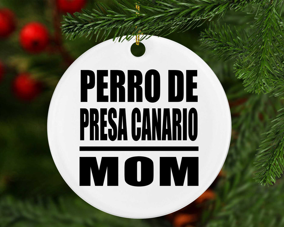 Perro De Presa Canario Mom - Circle Ornament