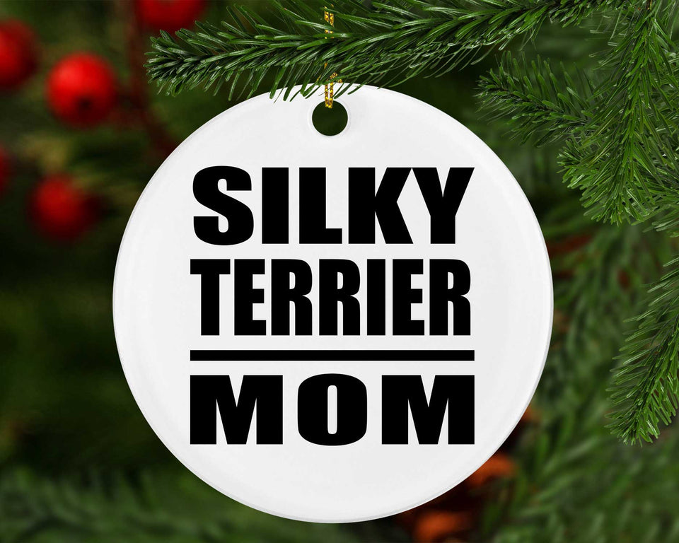 Silky Terrier Mom - Circle Ornament