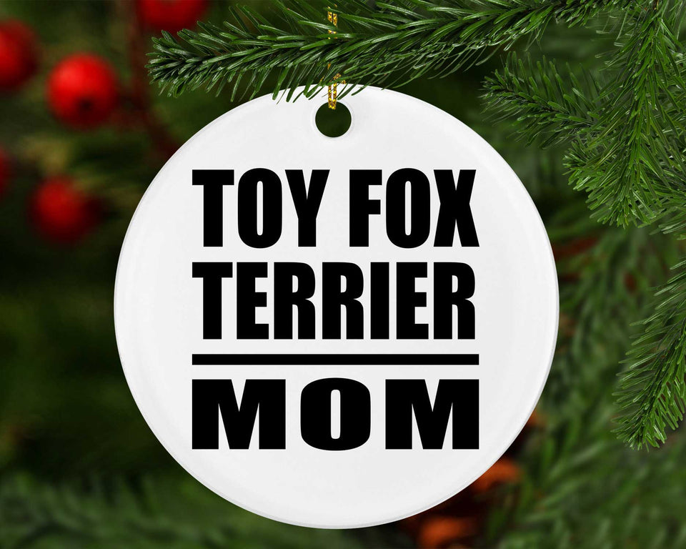Toy Fox Terrier Mom - Circle Ornament