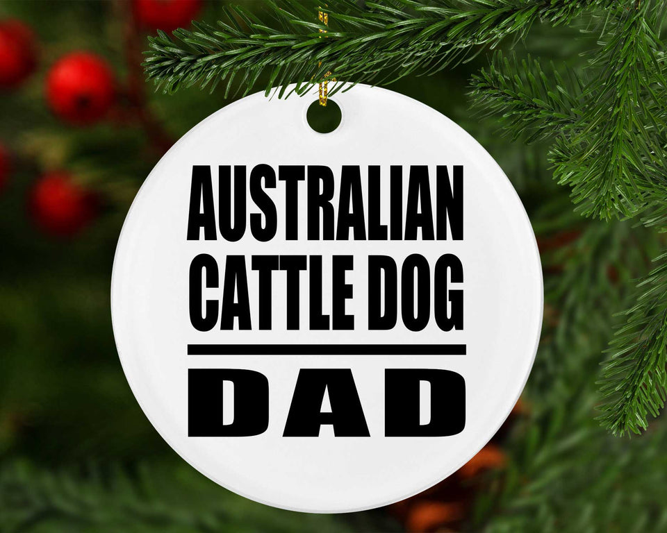 Australian Cattle Dog Dad - Circle Ornament