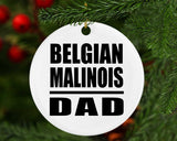 Belgian Malinois Dad - Circle Ornament