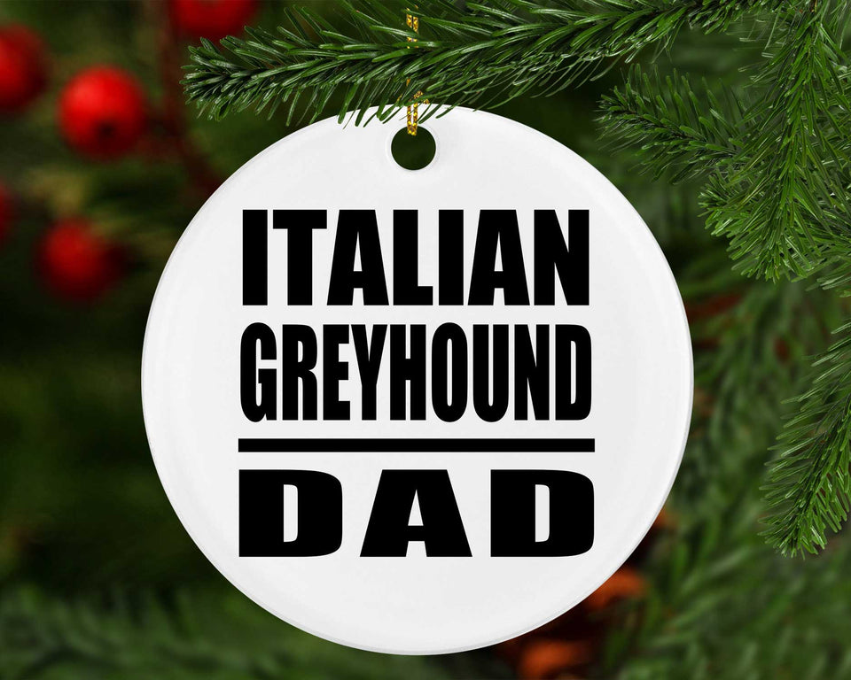 Italian Greyhound Dad - Circle Ornament