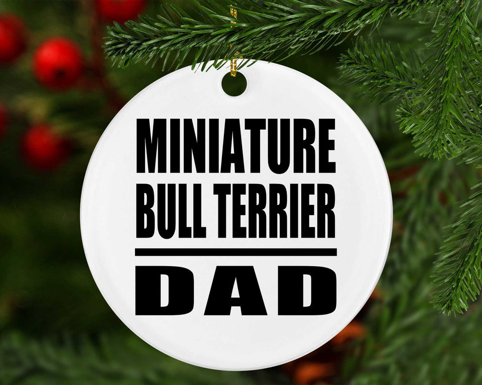 Miniature Bull Terrier Dad - Circle Ornament