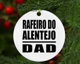 Rafeiro Do Alentejo Dad - Circle Ornament