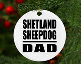 Shetland Sheepdog Dad - Circle Ornament