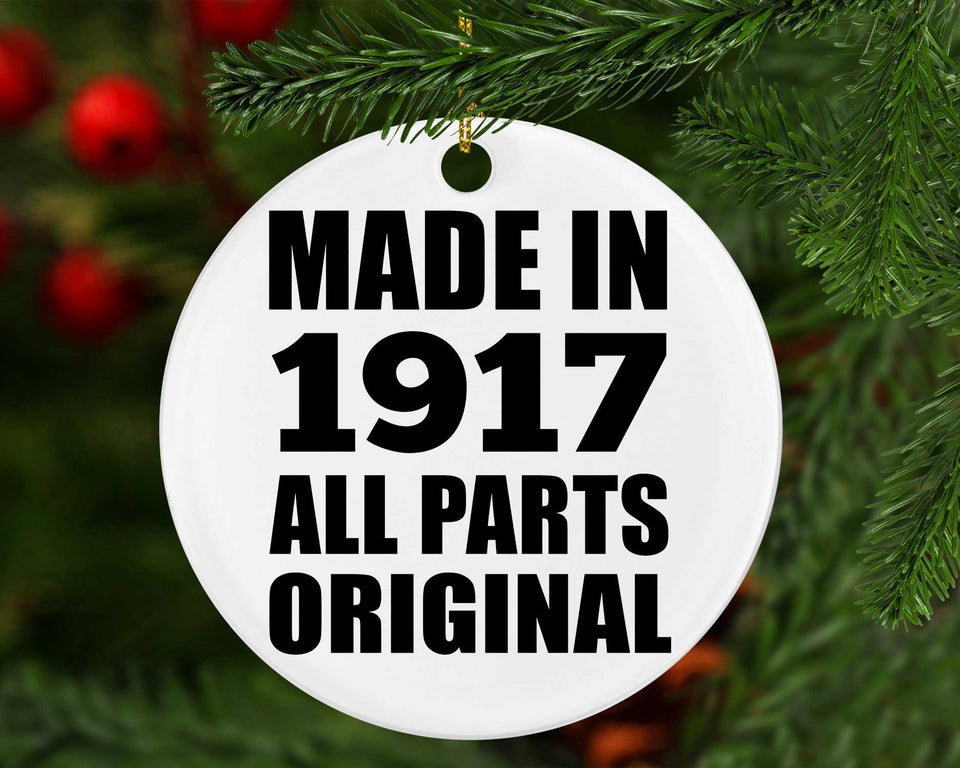 107th Birthday Made in 1917 All Parts Original - Circle Ornament