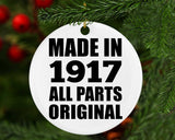 107th Birthday Made in 1917 All Parts Original - Circle Ornament