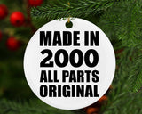 24th Birthday Made in 2000 All Parts Original - Circle Ornament