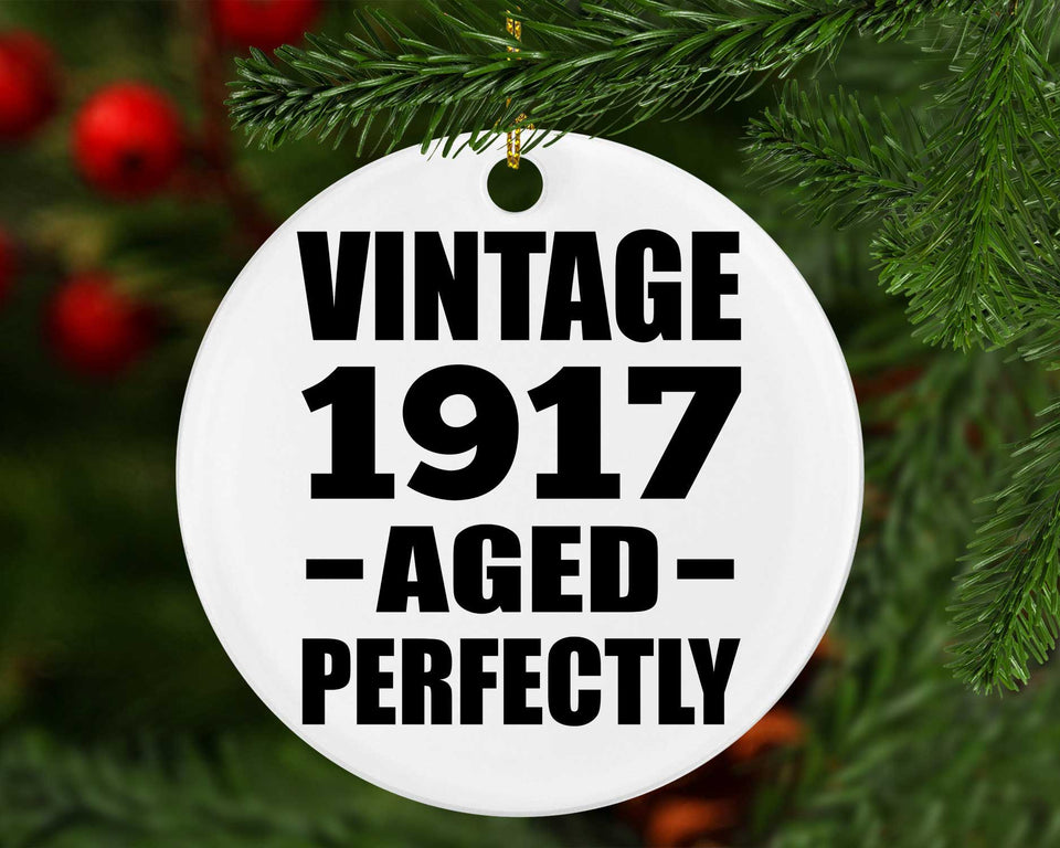107th Birthday Vintage 1917 Aged Perfectly - Circle Ornament