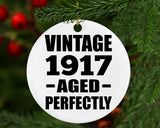 107th Birthday Vintage 1917 Aged Perfectly - Circle Ornament