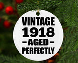 106th Birthday Vintage 1918 Aged Perfectly - Circle Ornament