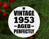 71st Birthday Vintage 1953 Aged Perfectly - Circle Ornament