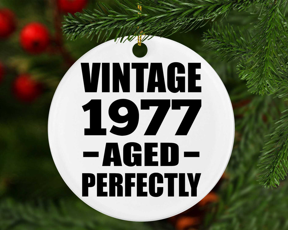47th Birthday Vintage 1977 Aged Perfectly - Circle Ornament