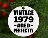 45th Birthday Vintage 1979 Aged Perfectly - Circle Ornament