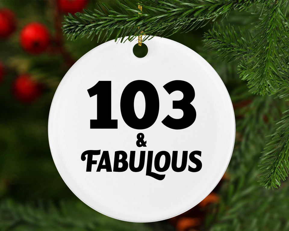 103rd Birthday 103 & Fabulous - Circle Ornament