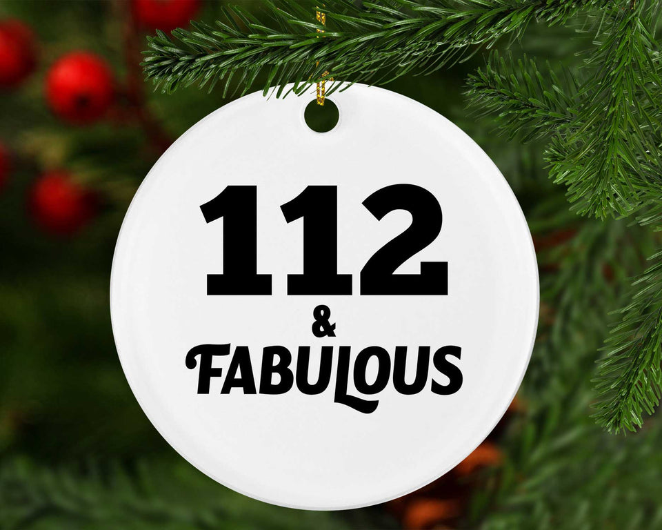 112th Birthday 112 & Fabulous - Circle Ornament