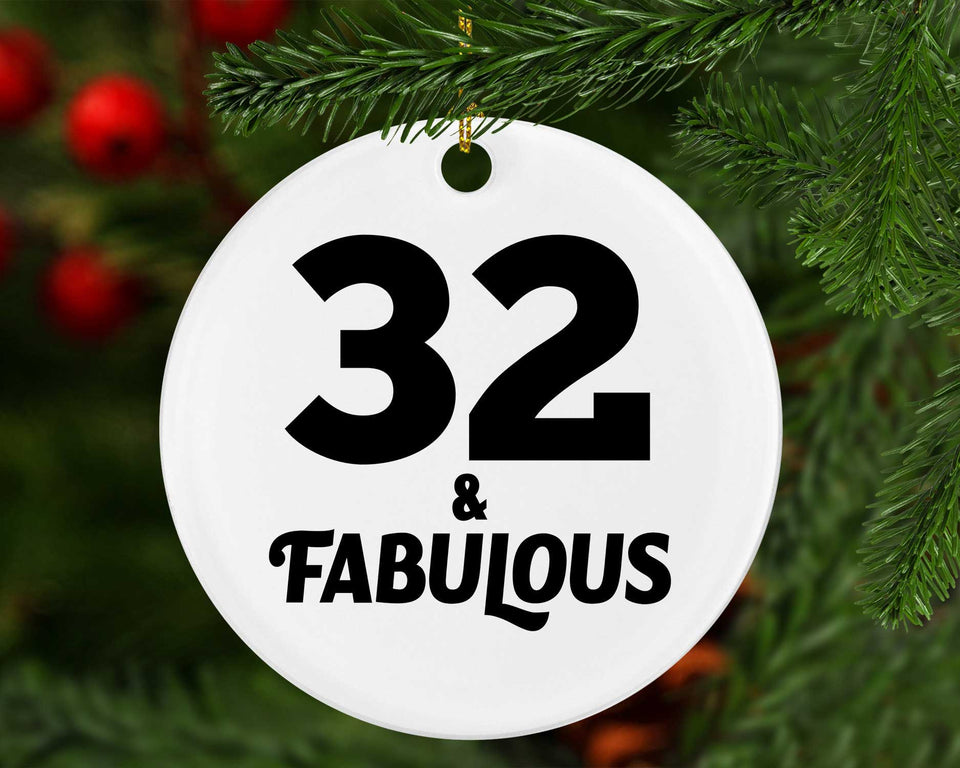 32nd Birthday 32 & Fabulous - Circle Ornament