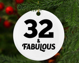 32nd Birthday 32 & Fabulous - Circle Ornament