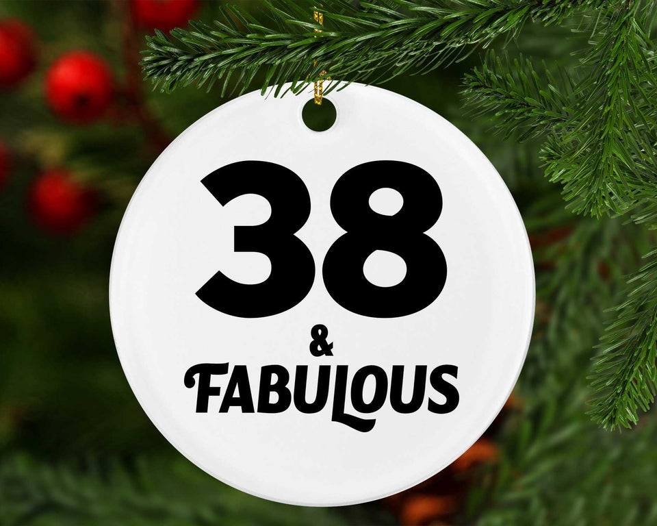 38th Birthday 38 & Fabulous - Circle Ornament