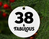 38th Birthday 38 & Fabulous - Circle Ornament