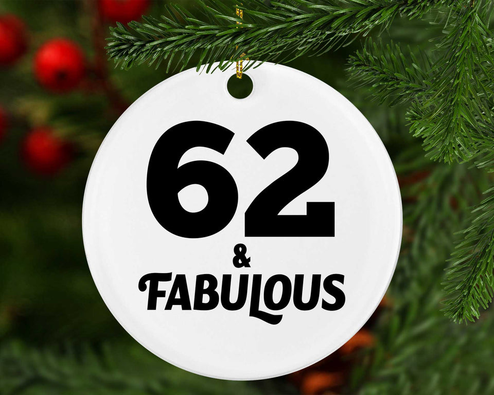 62nd Birthday 62 & Fabulous - Circle Ornament