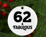 62nd Birthday 62 & Fabulous - Circle Ornament